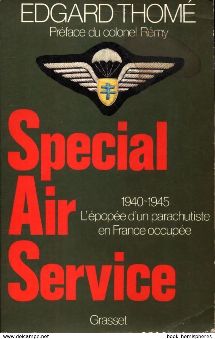 Spécial Air Service 1940-1945 : L'Épopée D'un Parachutiste En France Occupée (constantin Melnik Présente) De Edgard Thom - Guerra 1939-45