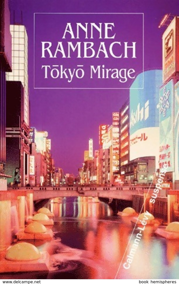 Tokyo Mirage De Anne Rambach (2002) - Autres & Non Classés