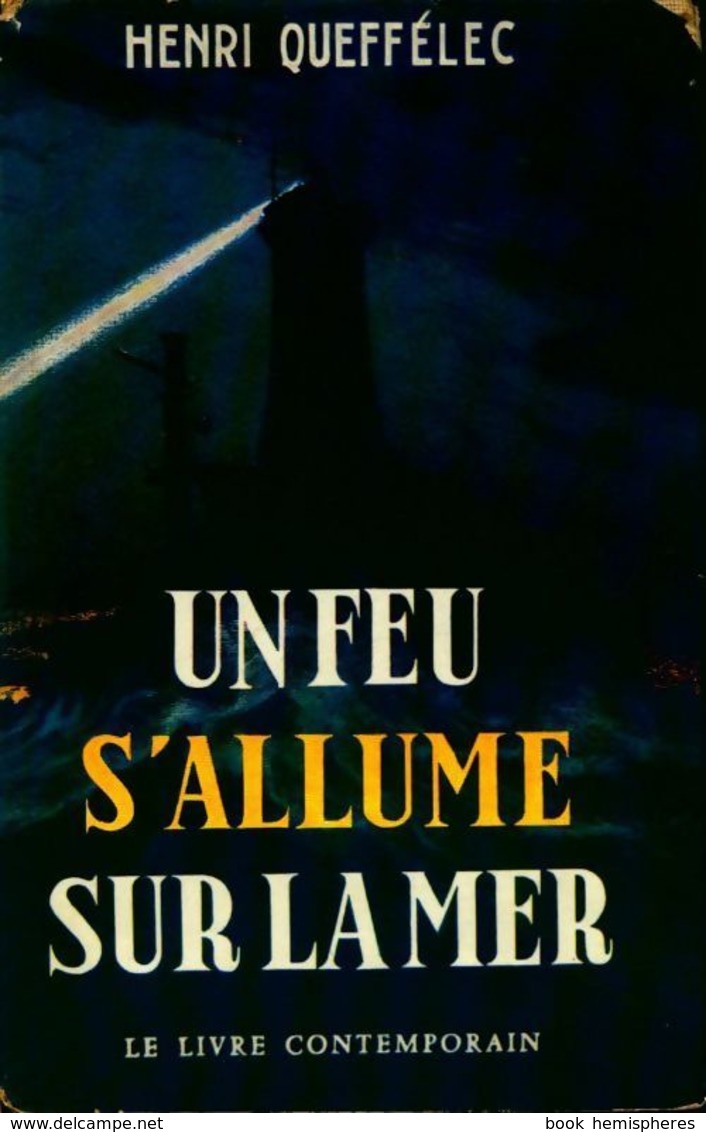 Un Feu S'allume Sur La Mer De Henri Quéffelec (1961) - Altri & Non Classificati