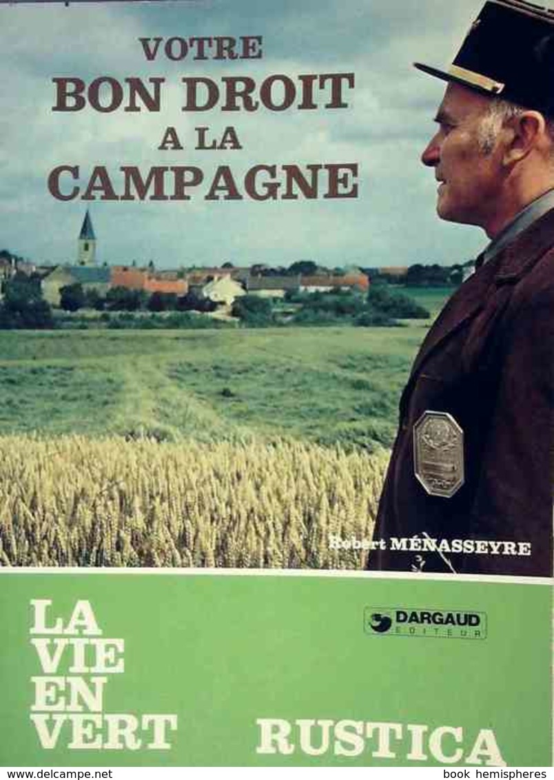 Votre Bon Droit à La Campagne De Robert Ménasseyre (1980) - Other & Unclassified