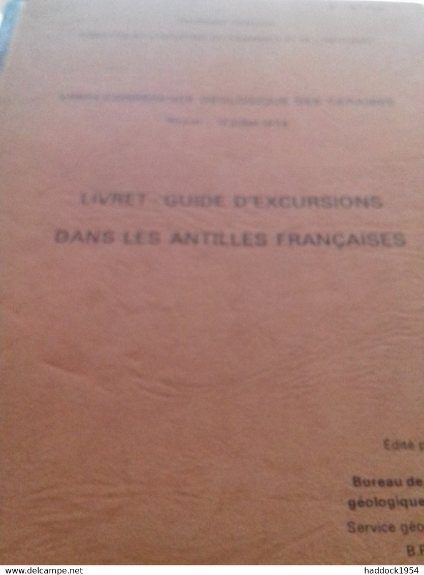 Livret-guide D'excursions Dans Les Antilles Françaises Service Géologique Des Antilles 1974 - Outre-Mer