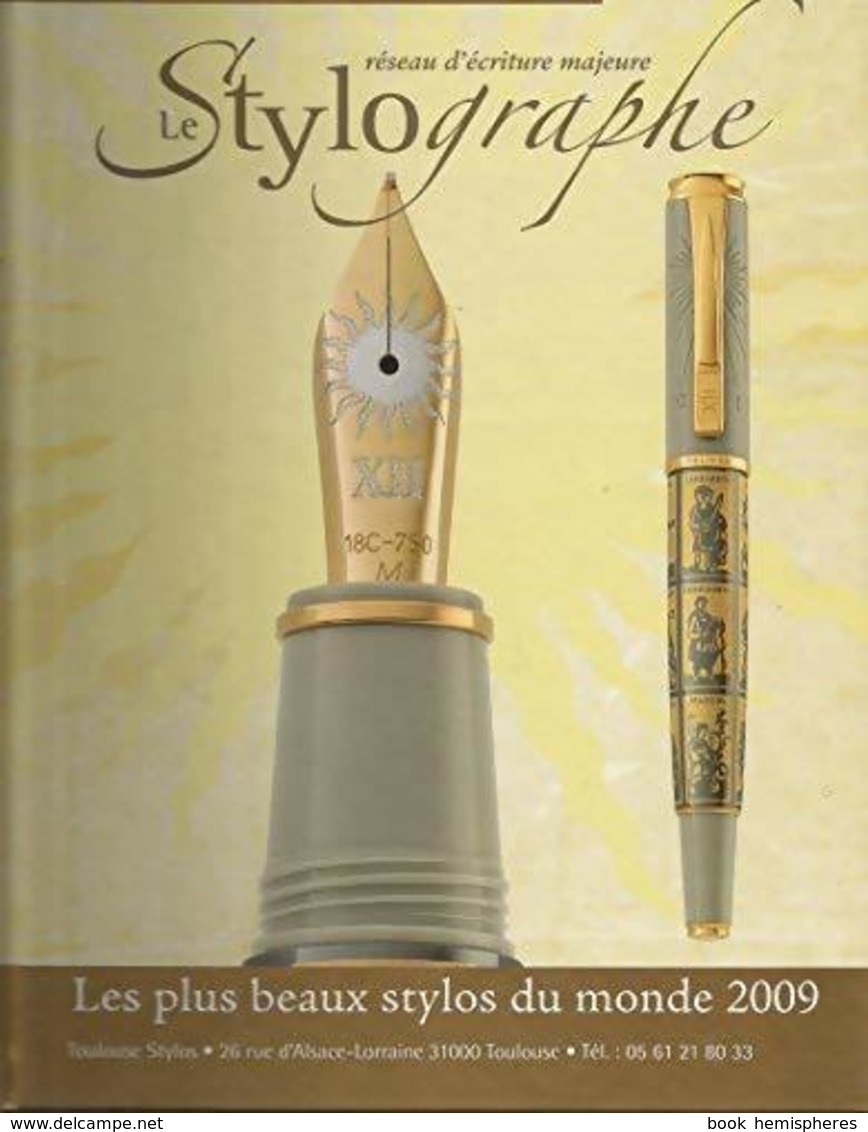 Le Stylographe Hors-série N°4. Les Plus Beaux Stylos Du Monde 2009 De Collectif (2008) - Non Classés