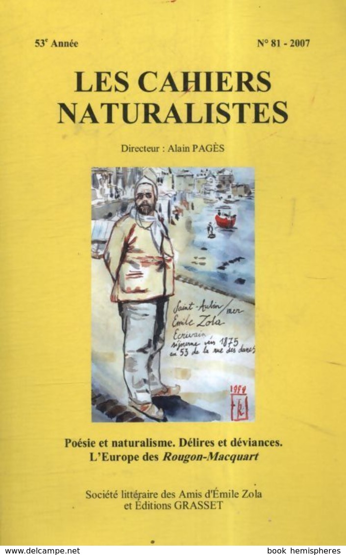 Les Cahiers Naturalistes N°81 : Poésie Et Naturalisme De Alain Pagès (2007) - Non Classificati