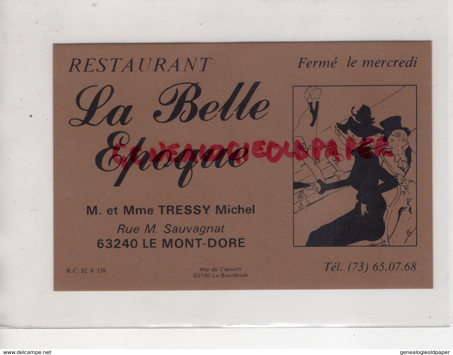 63 - LE MONT DORE - RARE CARTE PUB   RESTAURANT LA BELLE EPOQUE- M. ET MME TRESSY MICHEL RUE M. SAUVAGNAT - - Reclame