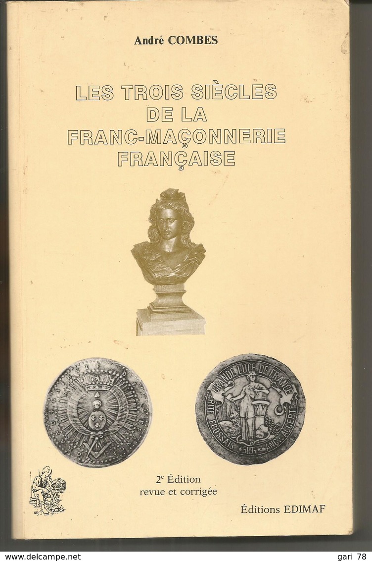 André COMBES Les Trois Siècles De La Franc-maçonnerie Française, Dédicace De L'auteur - Other & Unclassified