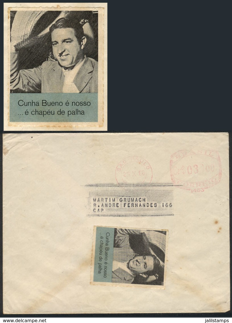 BRAZIL: Cover With Meter Postage Used In Sao Paulo On 25/OC/1968, With Cinderella: "Cunha Bueno é Nosso... é Chapéu De P - Andere & Zonder Classificatie