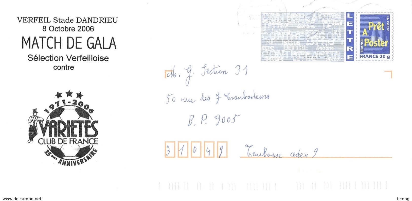 VERFEIL HAUTE GARONNE - FOOTBALL VERFEIL CONTRE VARIETES CLUB DE FRANCE 8 OCTOBRE 2006, BALLON, PAP ENTIER POSTAL A VOIR - Storia Postale