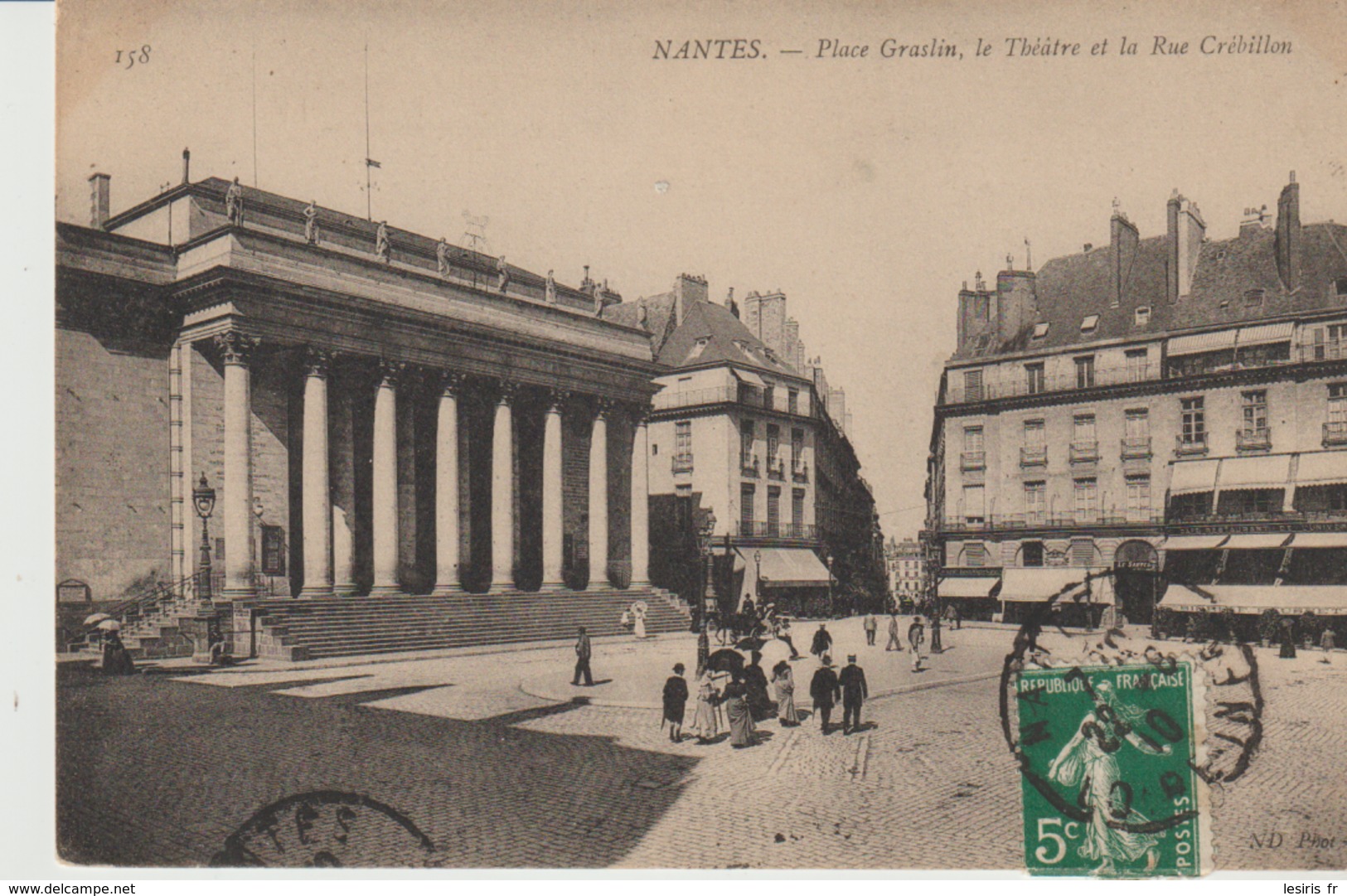 C. P. A.-  NANTES - PLACE GRASLIN - LE THÉÂTRE ET LA RUE CREBILLON - 158 - N. D. - Nantes