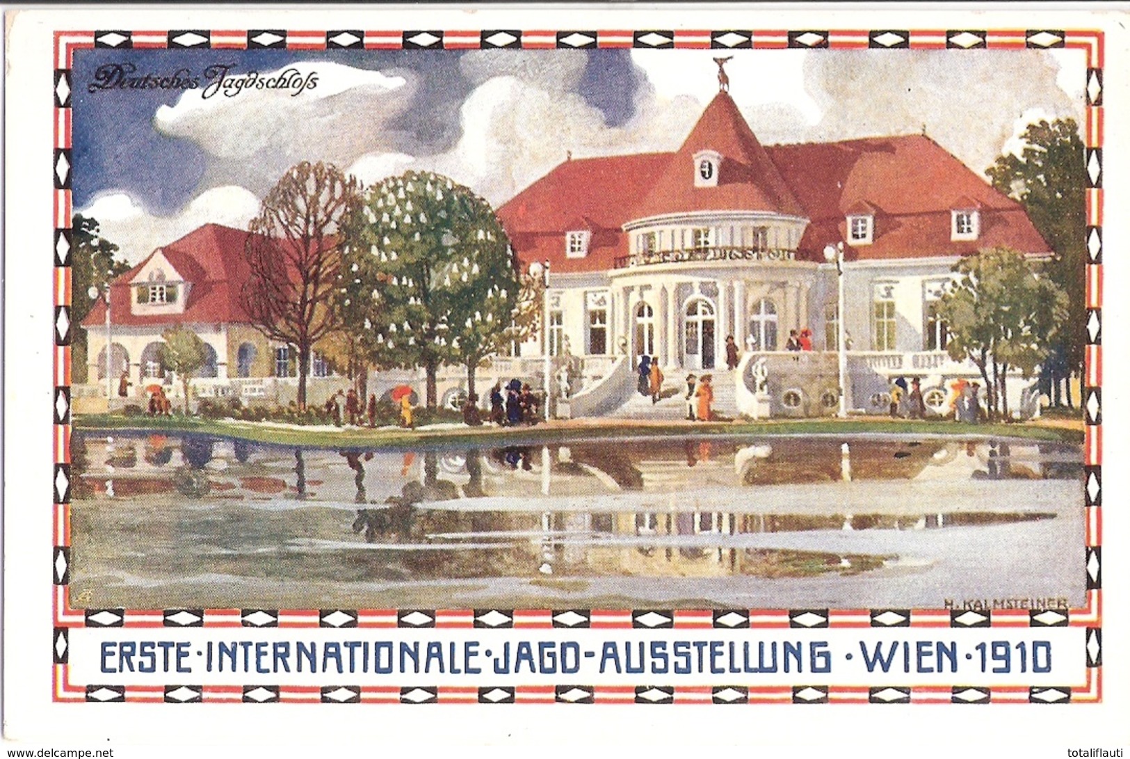 WIEN Erste Internationale Jagd Ausstellung 1910 Color Litho Deutsches Jagdschloß Signiert Kalmsteiner - Ausstellungen