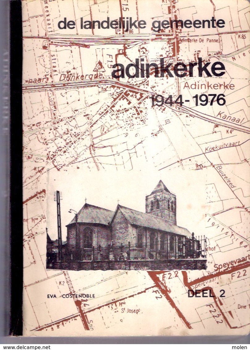 TOP 3 boeken DE LANDELIJKE GEMEENTE ADINKERKE 1944-1976 527blz ©1980 DE PANNE geschiedenis heemkunde ANTIQUARIAAT Z435