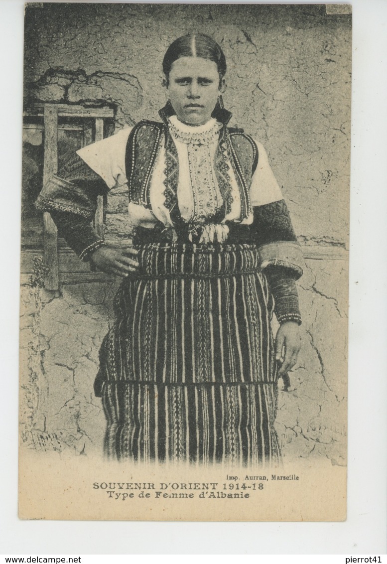 ALBANIE - SOUVENIR D'ORIENT 1914-18 - Type De Femme D'Albanie - Albania