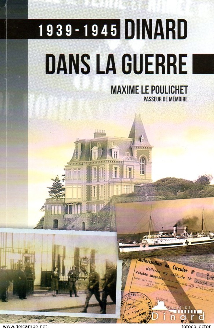 Guerre 39 45 : Dinard Dans La Guerre (35) Par Le Poulichet (ISBN 9782746664067) - Bretagne