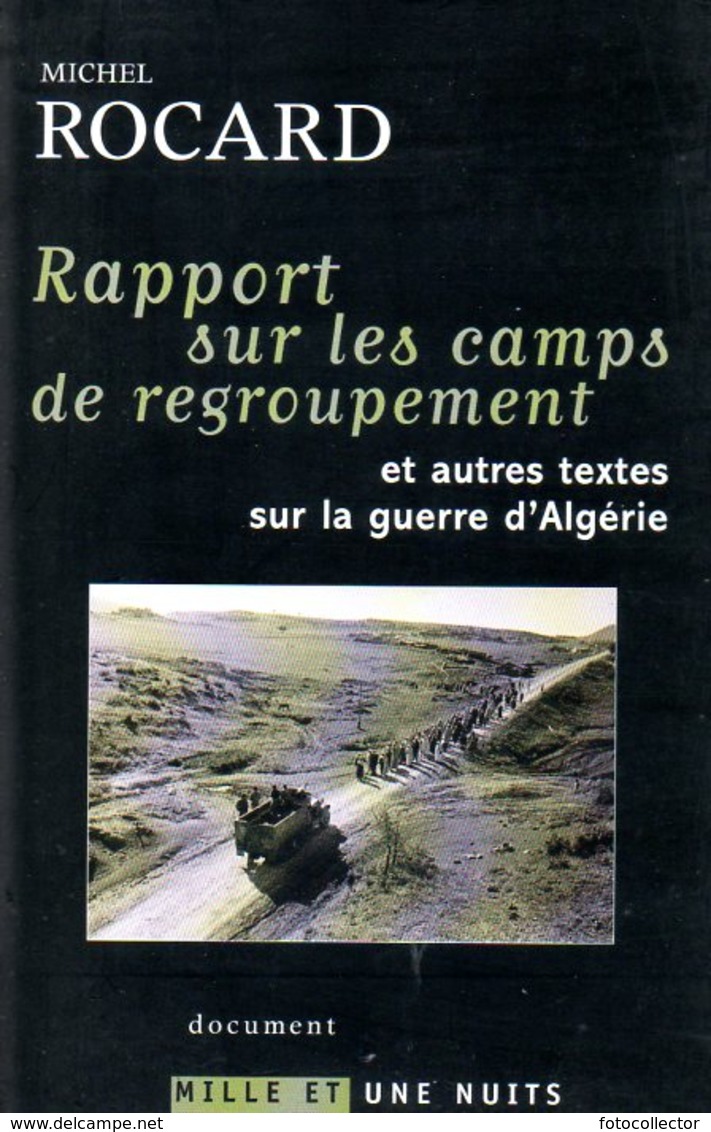 Guerre D'Algérie : Rapport Sur Les Camps De Regroupements Par Michel Rocard (ISBN 2842057279 EAN 9782842057275) - Histoire