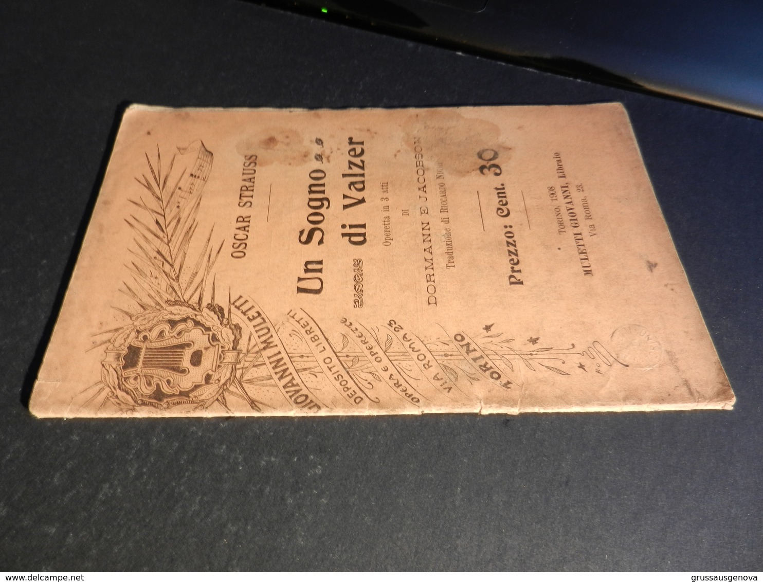 9) OSCAR STRAUSS UN SOGNO DI VALZER LIBRETTO D'OPERA EDIZIONE MULETTI 1908 - Opera