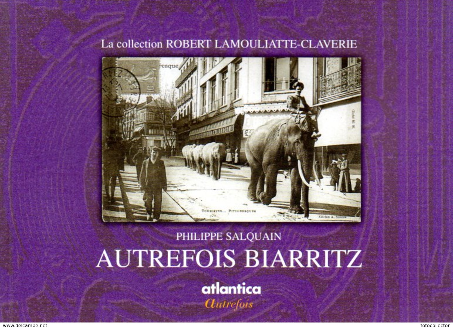 Autrefois Biarritz (64) Par Salquain (ISBN 2843942659 EAN 9782843942655) - Pays Basque