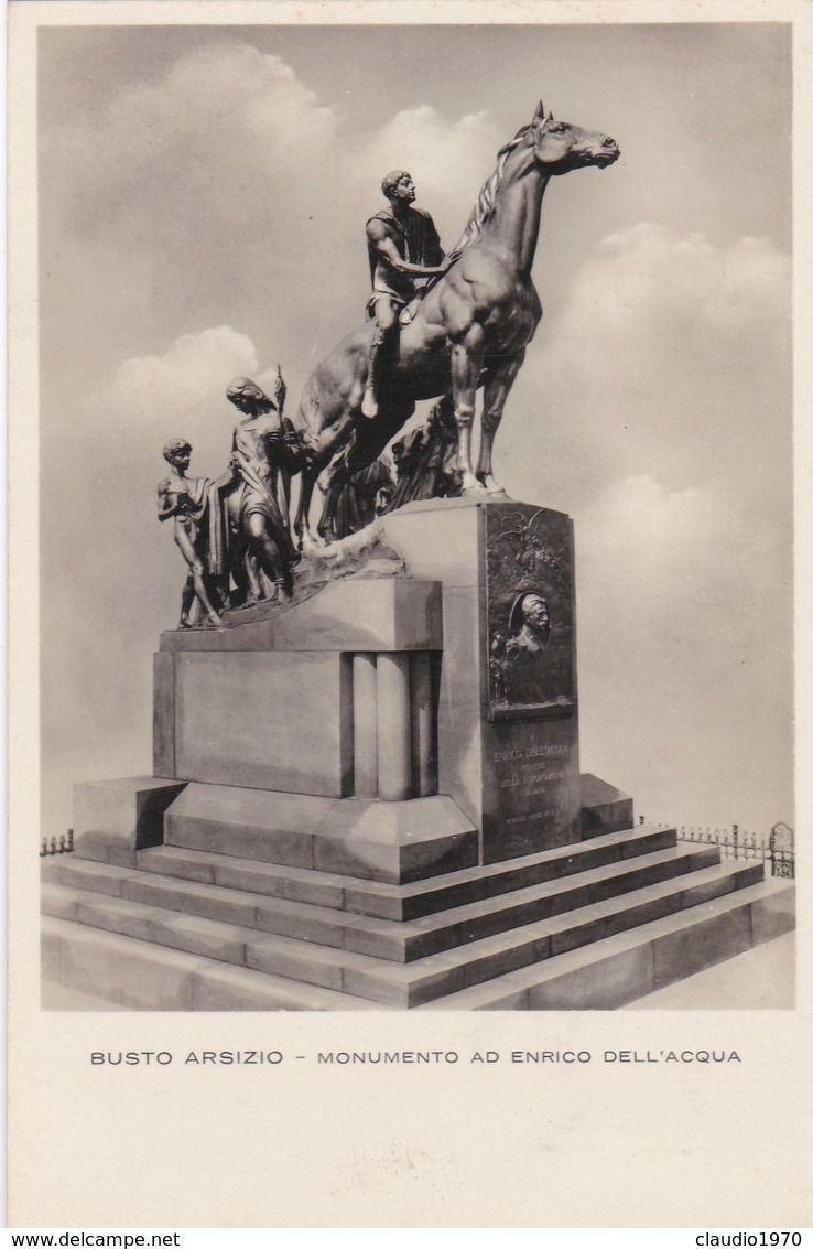 CARTOLINA - BUSTO ARSIZIO - MONUMENTO AD ENRICO DELL' ACQUA - Busto Arsizio