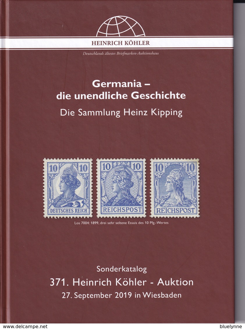 Köhler Germania - Die Unendliche Geschichte, Sammlung Dr. H. Kipping März 2019 - Cataloghi Di Case D'aste