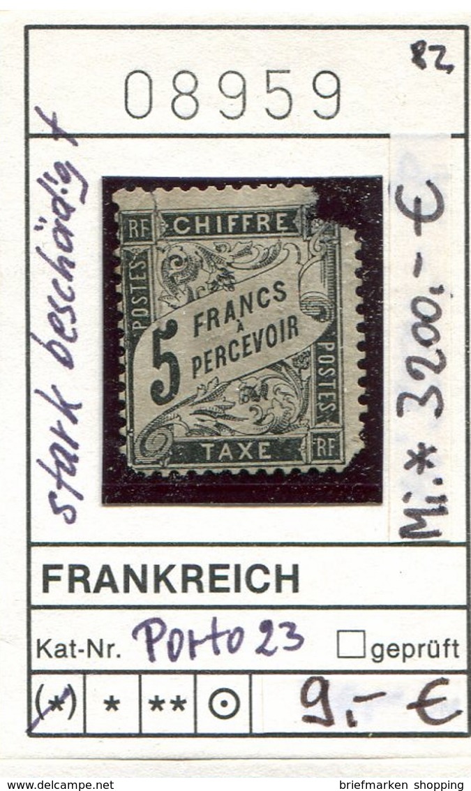 Frankreich - France - Francia -  Michel Porto / Taxe 23 -  Abimée / Beschädigt - Ohne Gummi / Sans Gomme / No Gum - (*) - 1859-1959 Mint/hinged