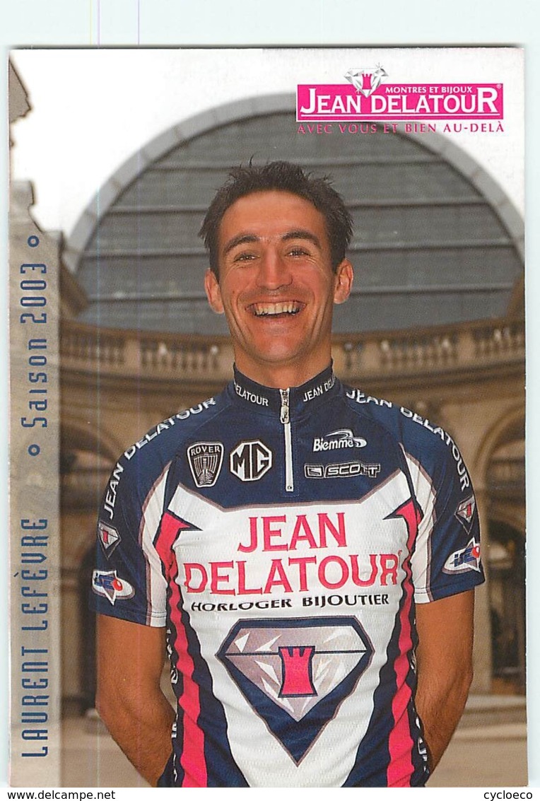 Laurent LEFEVRE . 2 Scans. Jean Delatour 2003 - Radsport