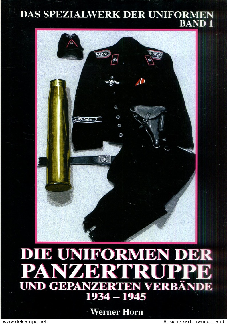 Spezialwerk Der Uniformen Band 1 - Die Uniformen Der Panzertruppe Und Gepanzerter Verbände 1934-1945 - Allemand