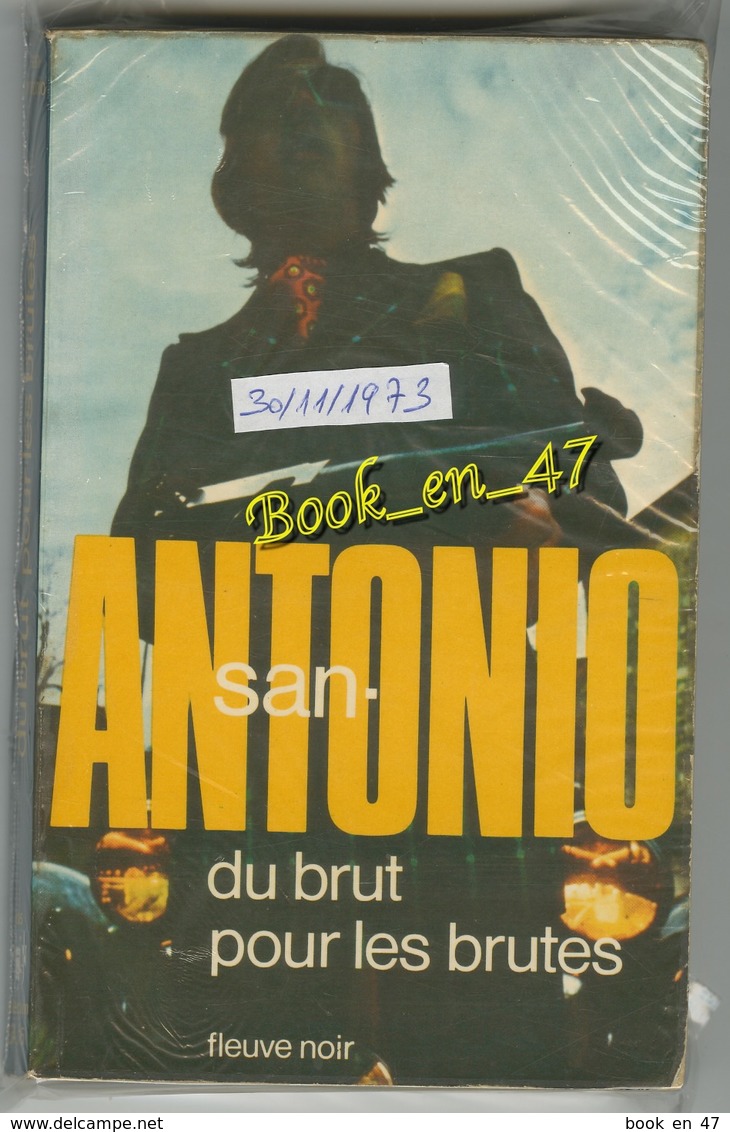 {74704} San-Antonio , Du Brut Pour Les Brutes . 30/11/1973 . " En Baisse " - San Antonio