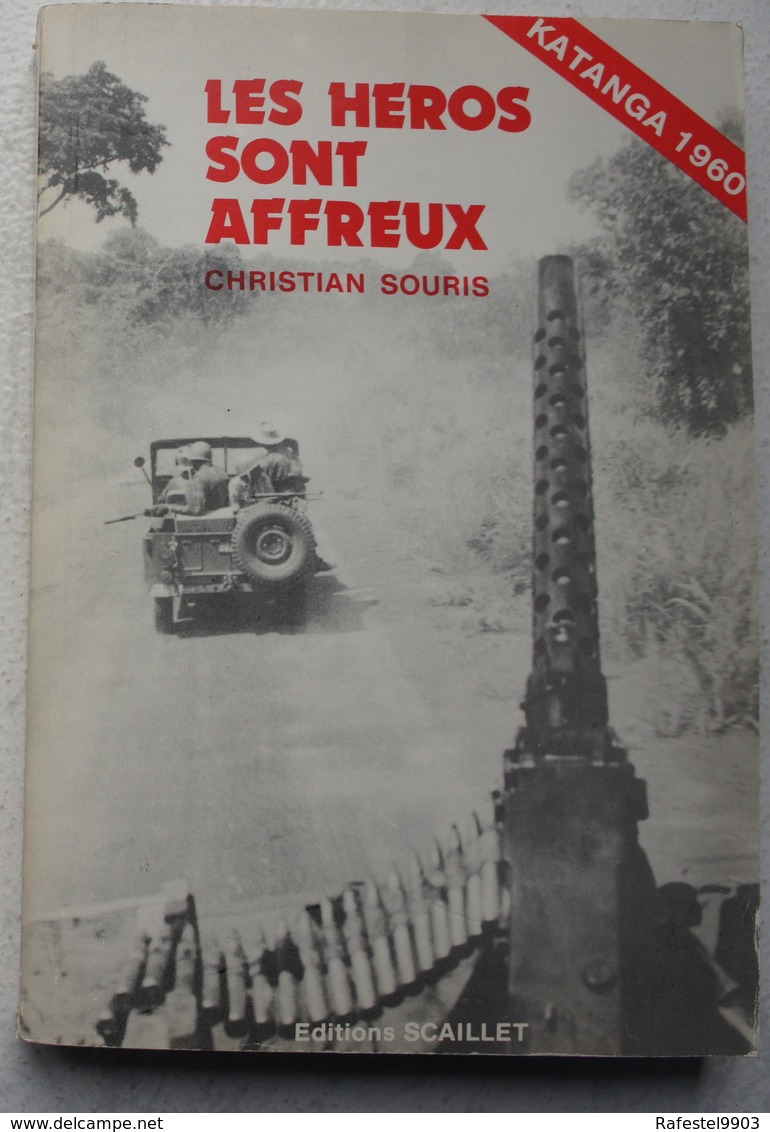 Livre ABL KATANGA 1960 Les Héros Sont Affreux Congo Kongo Indépendance Para Commandos Armée Belge - Autres & Non Classés