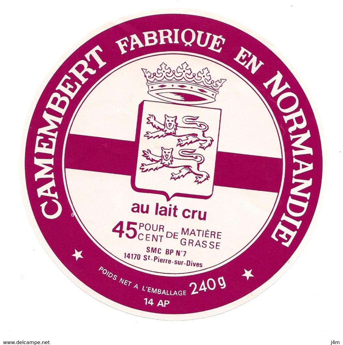 ETIQUETTE De FROMAGE..CAMEMBERT Fabriqué En NORMANDIE ( Calvados 14-AP)..SMC à SAINT PIERRE Sur DIVES (14) - Fromage