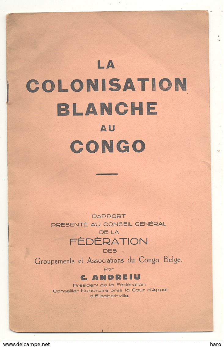 Livre " La Colonisation Blanche Au Congo " Rapport  1938 - Economie, Politique,...  (b270) - Economie