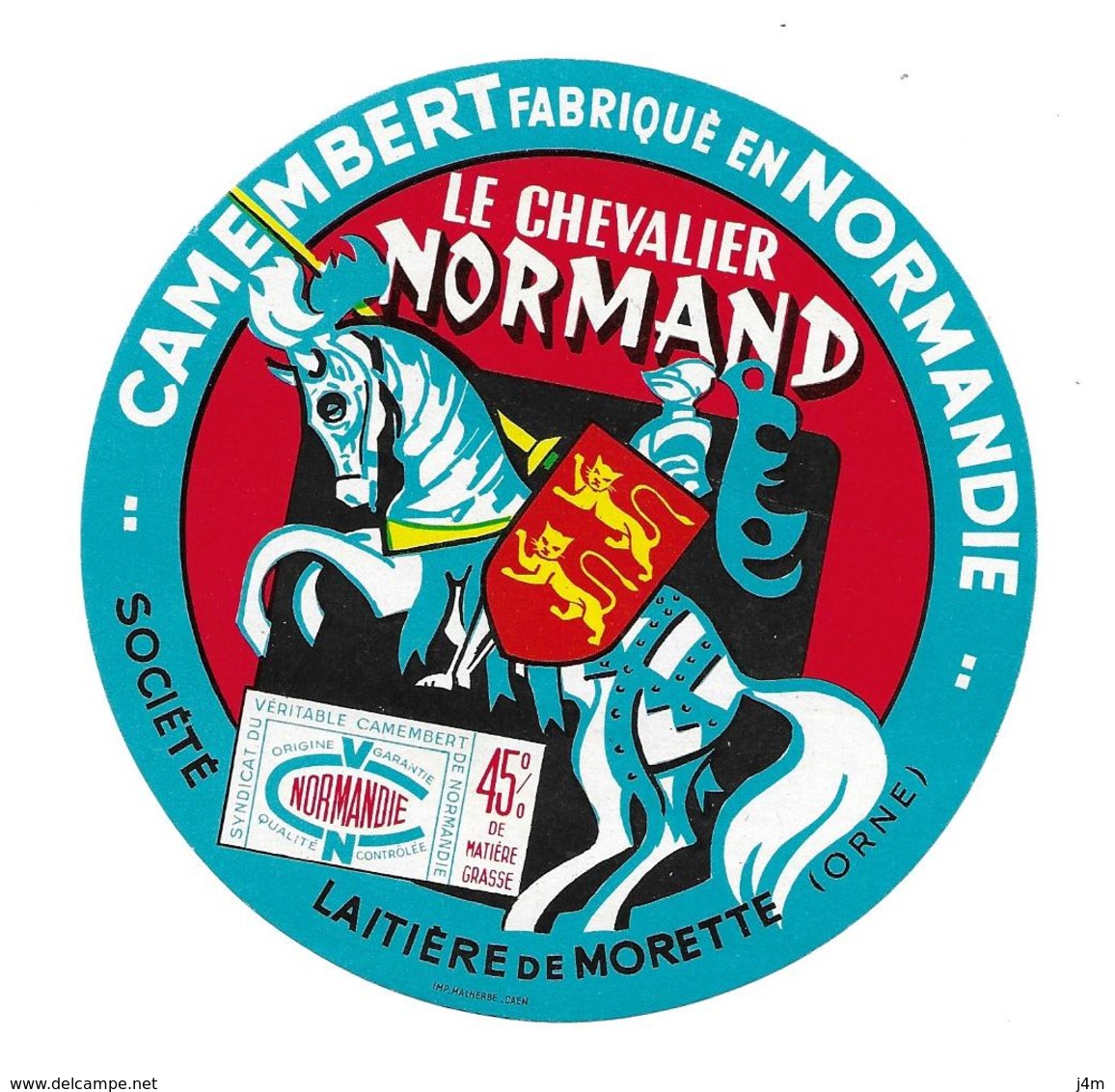 ETIQUETTE De FROMAGE..CAMEMBERT Fabriqué En NORMANDIE..Le Chevalier Normand..Société Laitière De MORETTE ( Orne 61) - Fromage