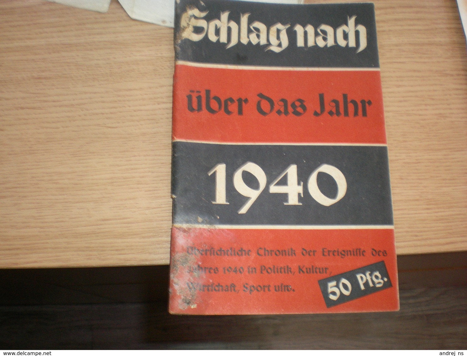 Schlag Nach Uber Das Jahr 1940 Ubersichlichte Chronik Der Ereigniffe Des Jahres 1940 In Politik ,Kultur ,Wirtschaft , 64 - Alte Bücher