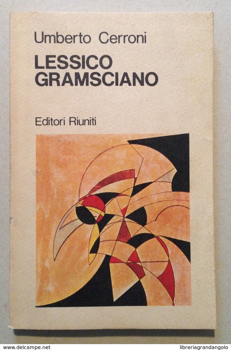 Umberto Cerroni Lessico Gramsciano Editori Riuniti Roma 1978 - Non Classificati