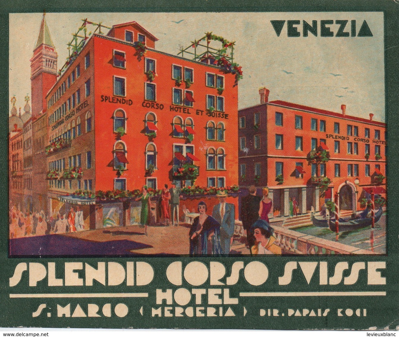 Splendid Corso  Hotel Et Suisse/ San Marco / Merceria / ITALIE/ Vers 1920-1940   EVM71Ter - Etiketten Van Hotels