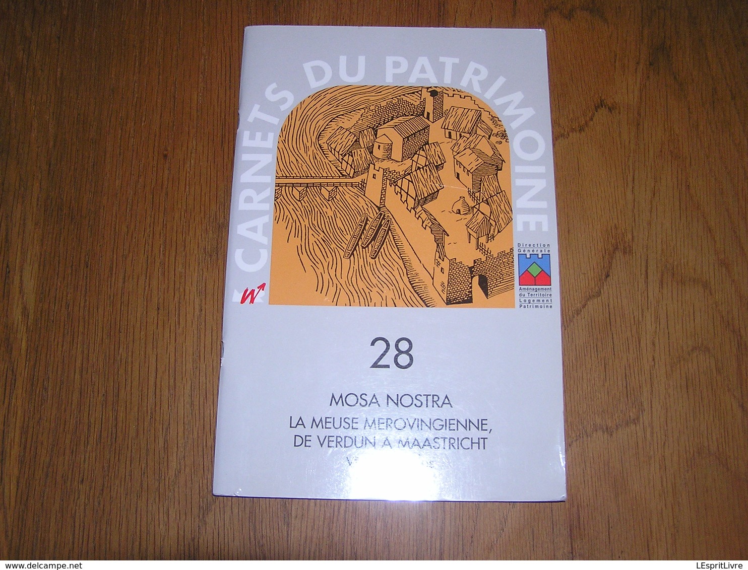 CARNETS DU PATRIMOINE Mosa Nostra La Meuse Merovingienne De Verdun à Maastricht N° 28 Régionalisme Ardenne Vireux Namur - Belgique