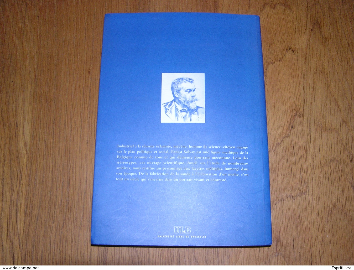 ERNEST SOLVAY ET SON TEMPS Régionalisme Bruxelles Industrie Chimique Chimie Sciences Couillet Belgique Industrielle