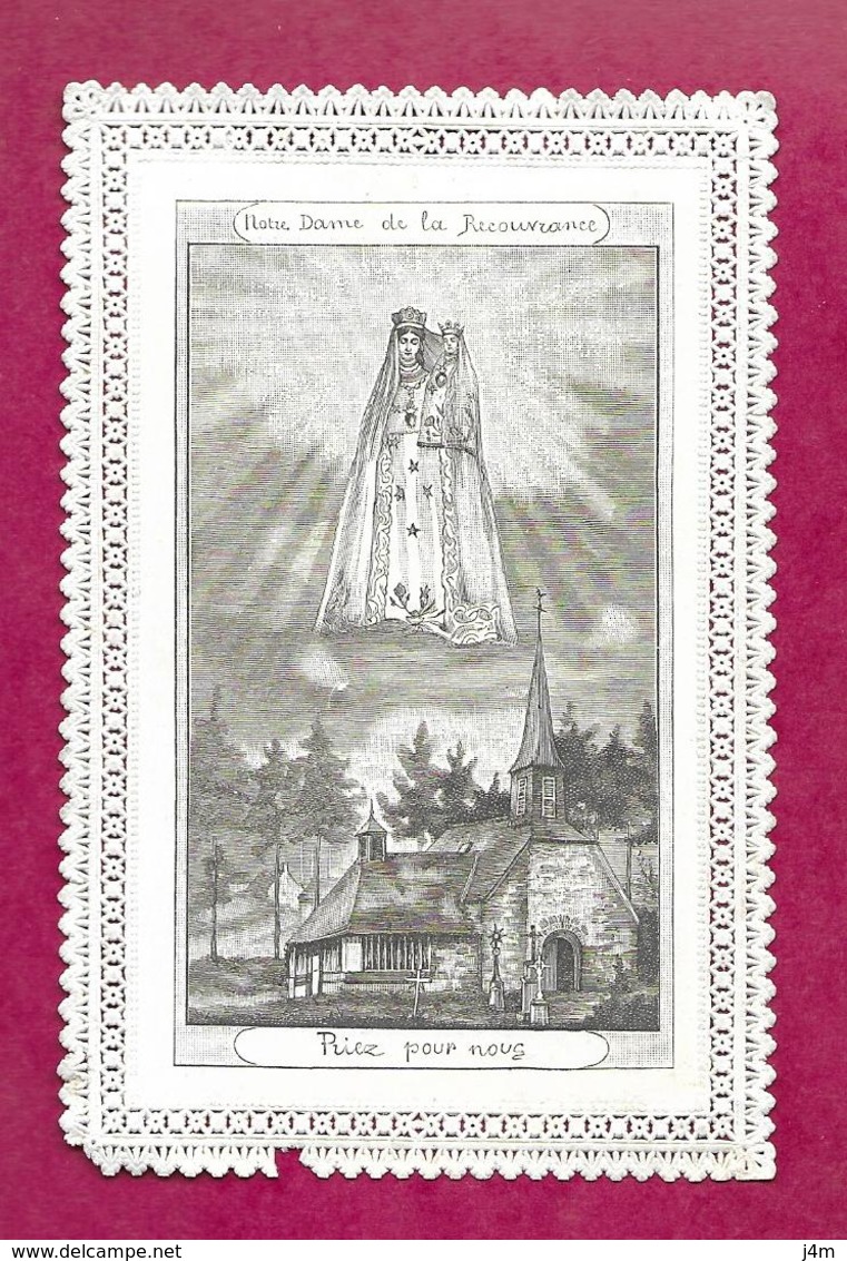 IMAGE PIEUSE/ CANIVET / DENTELLE..NOTRE DAME De La RECOUVRANCE/ Prière à NOTRE DAME Des TOURAILLES (Orne 61)...2 Scans - Images Religieuses