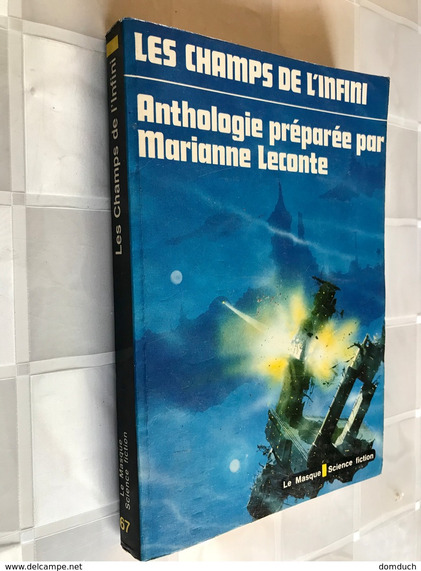 LE MASQUE S.F. 67    Les Champs De L’infini    Anthologie Préparée Par Marianne LECONTE    252 Pages - E.O. 1977 - Le Masque SF