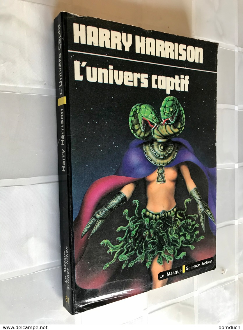 LE MASQUE S.F. 81    L’univers Captif    Harry Harrison    250 Pages - E.O. 1978 - Le Masque SF