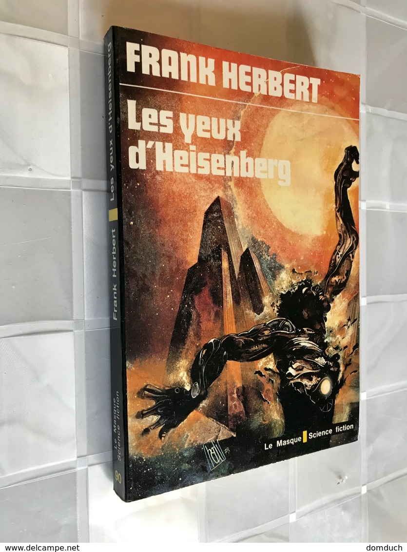 LE MASQUE S.F. 90    Les Yeux D’HEISENBERG    Frank HERBERT    251 Pages - E.O. 1979 - Le Masque SF