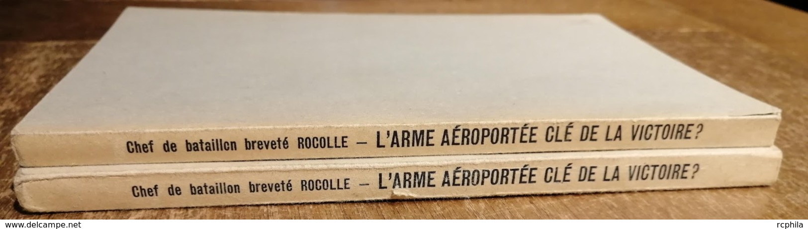 RC 14788 L'ARMÉE AEROPORTÉE CLÉ DE LA VICTOIRE - CHEF DE BATAILLON ROCOLLE - 2 VOLUMES 1948 - War 1939-45