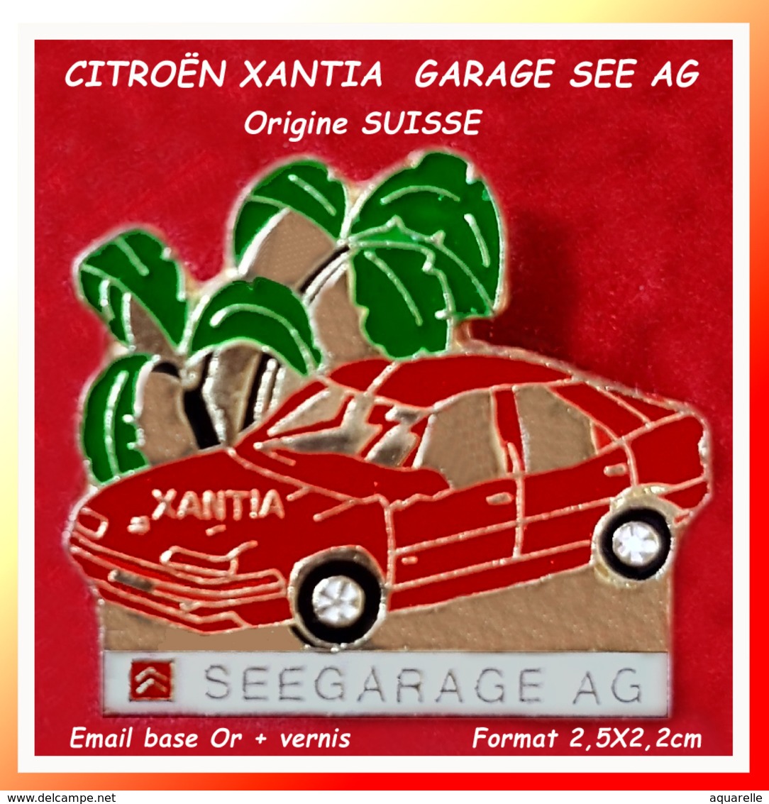 SUPER PIN'S CITOËN : XANTIA Rouge Origine SUISSE Pour SEEGARAGE AG, émail Base Or + Vernis, Format 2,5X2,2cm - Citroën