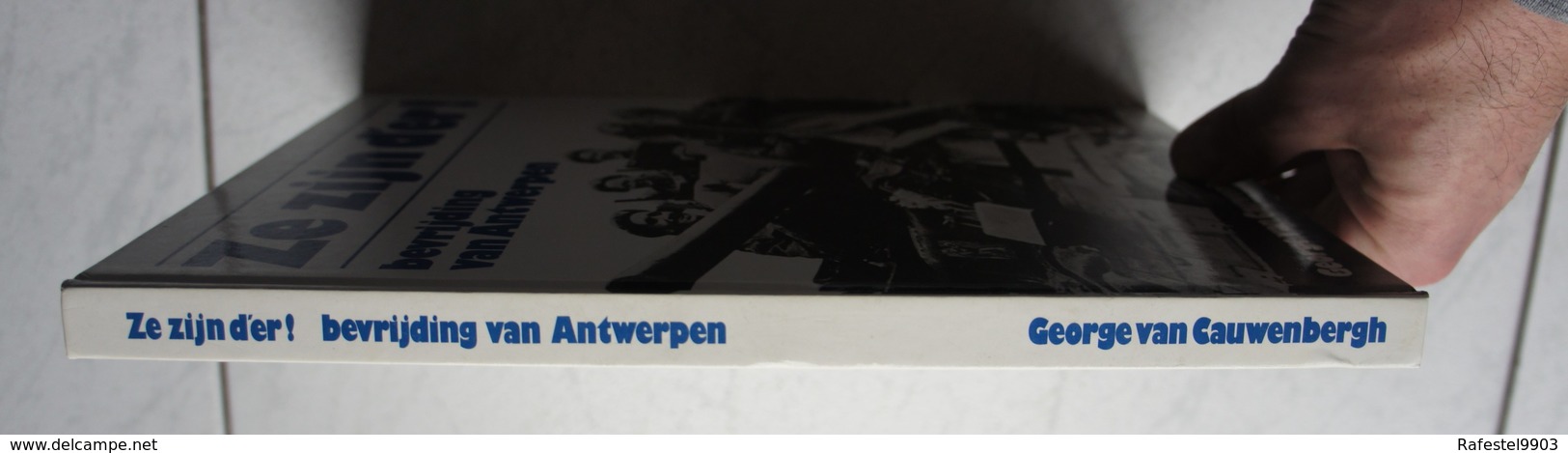 Boek ANTWERPEN Bevrijding Ze Zijn D'er! W02 September 1944 Oorlog - Andere & Zonder Classificatie