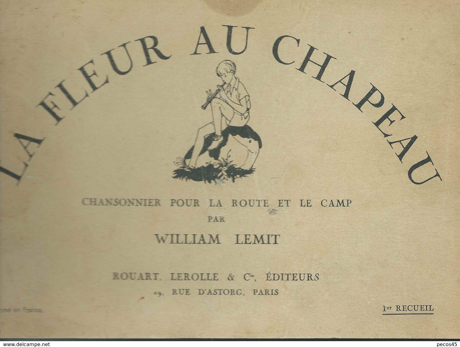 LA FLEUR AU CHAPEAU : Chansonnier Pour La Route Et Le Camp - W. LEMIT - Illustrations Pierre JOUBERT - 1937. - Chansonniers