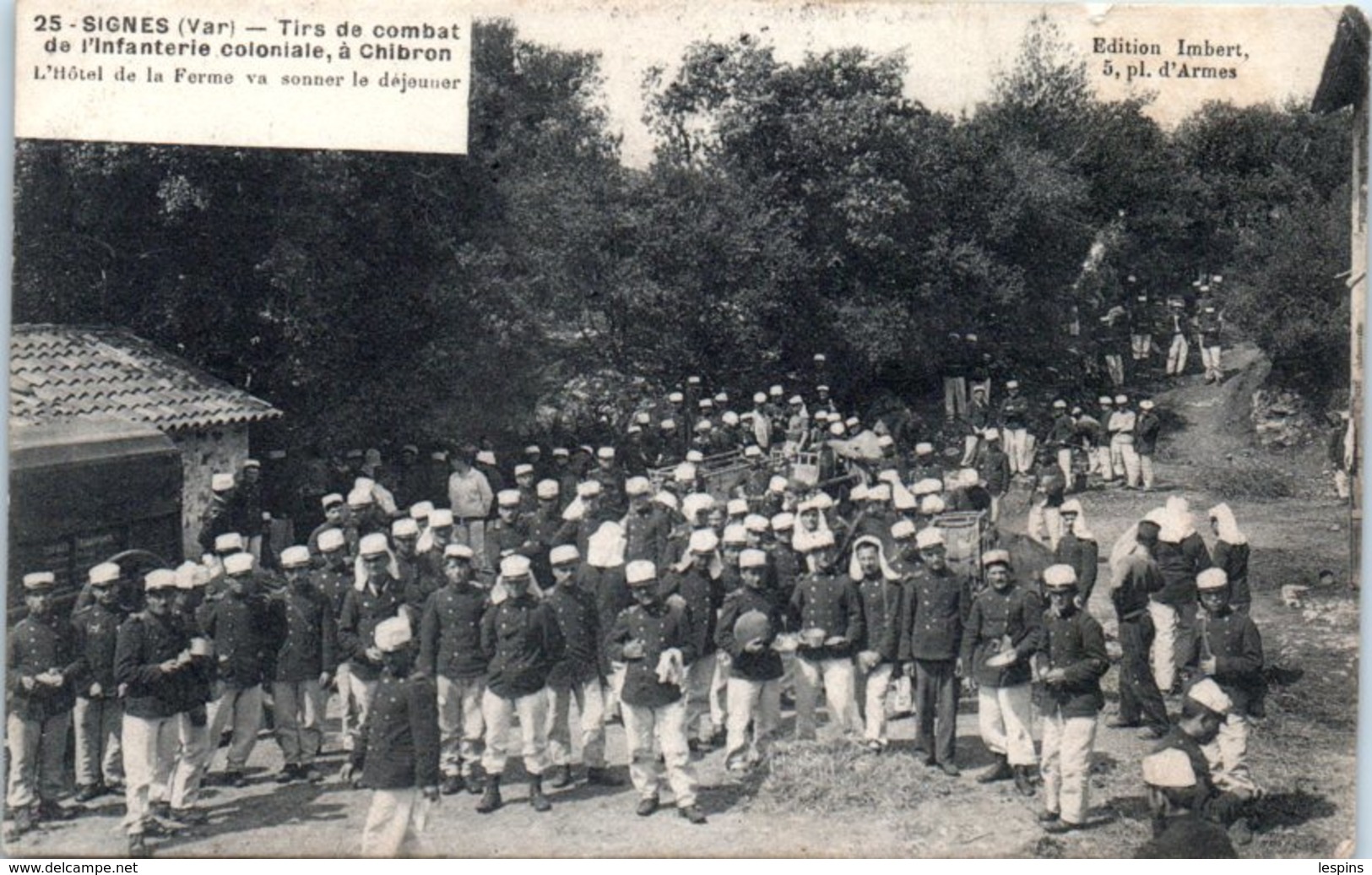 83 - SIGNES -- Tirs De Combat De L'infanterie Coloniale à Chibron - L'Hôtel De La Ferme Va Sonner Le Déjeuner - Signes