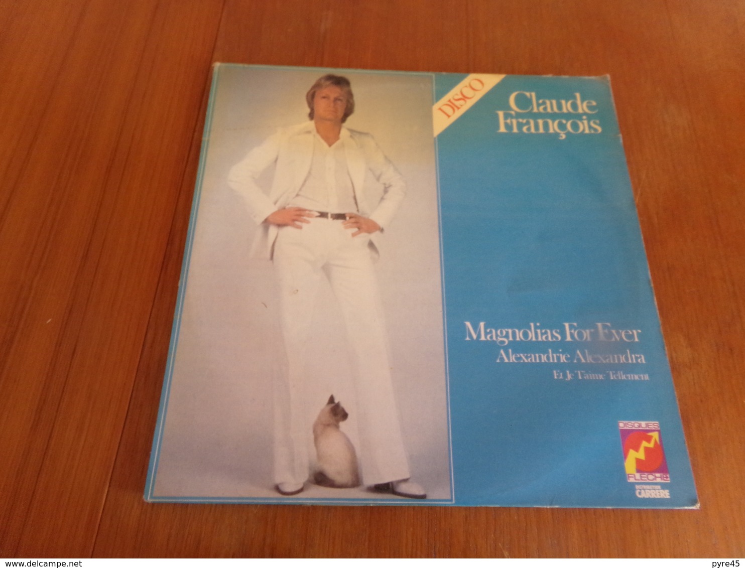 33 T Claude François " Magnolias For Ever, Alexandrie Alexandra ... " - Disco, Pop