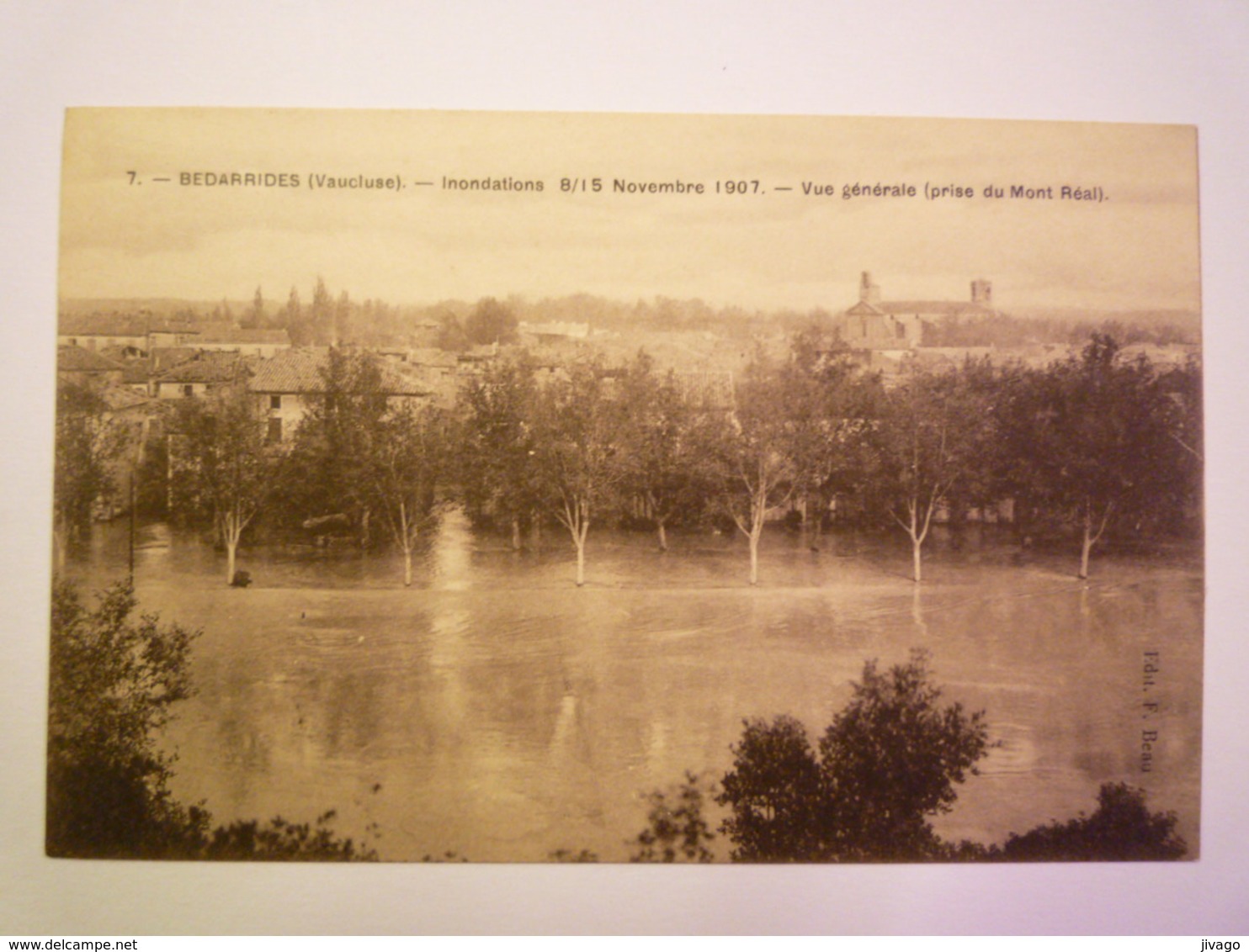 2019 - 3325  BEDARRIDES  (Vaucluse)  :  Inondations De NOV 1907  -  Vue Générale.   XXX - Bedarrides