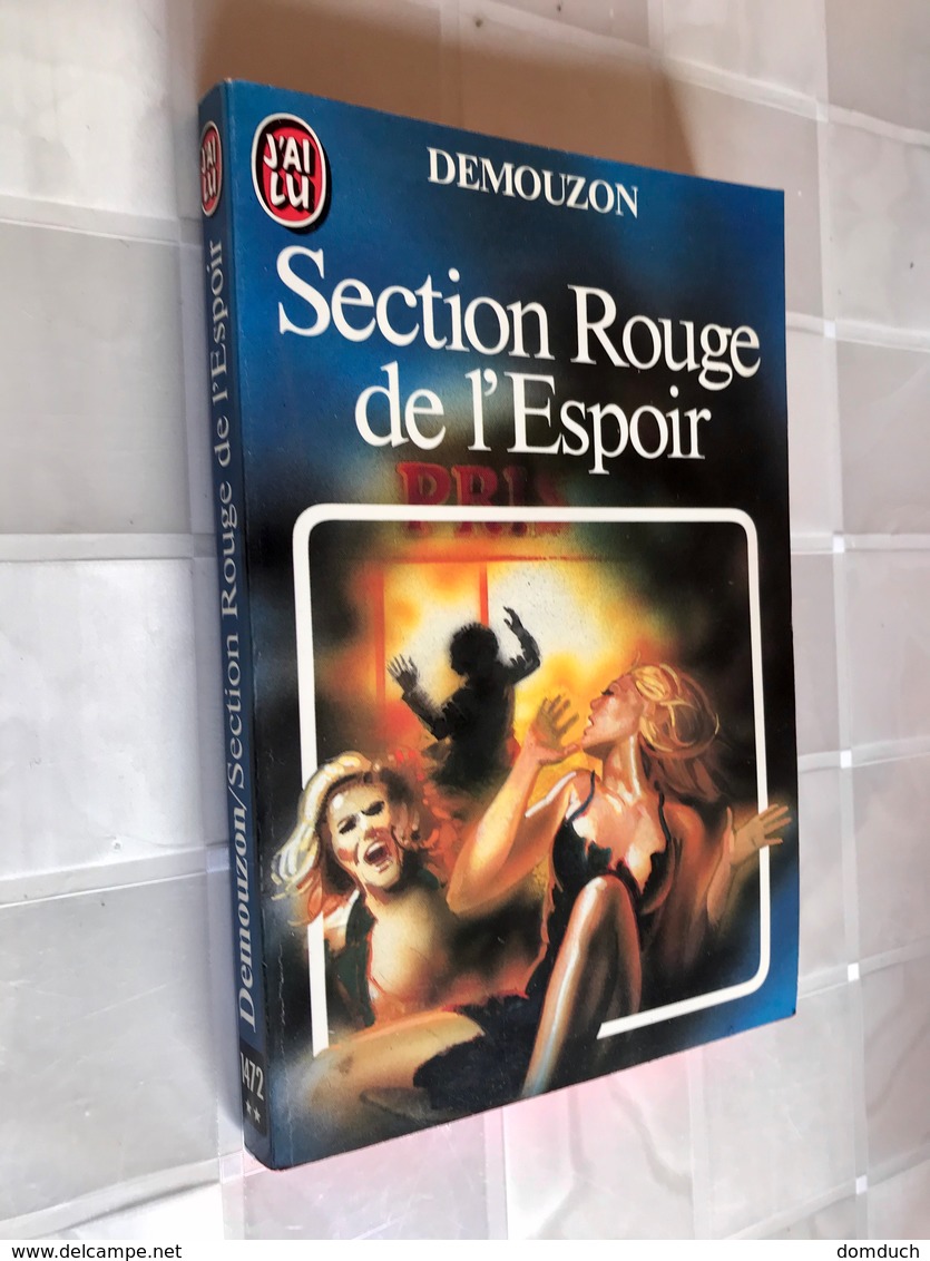 J’AI LU Policier N° 1472  Section Rouge De L’Espoir  DEMOUZON  189 Pages - 1983 - J'ai Lu