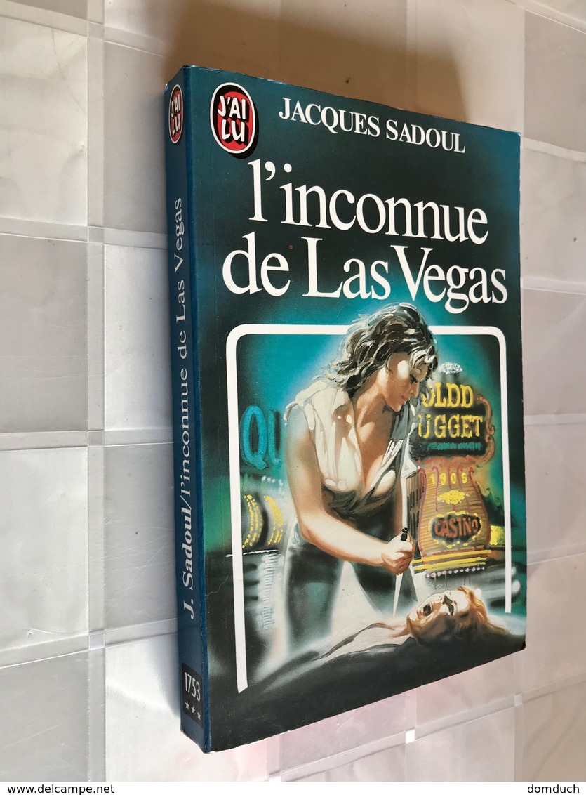 J’AI LU Policier N° 1753  L’inconnue De Las Vegas  Jacques SADOUL  223 Pages - 1984 - J'ai Lu