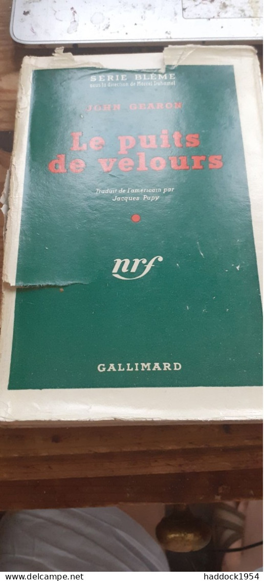 Le Puits De Velours JOHN GEARON Gallimard 1949 - Série Blême