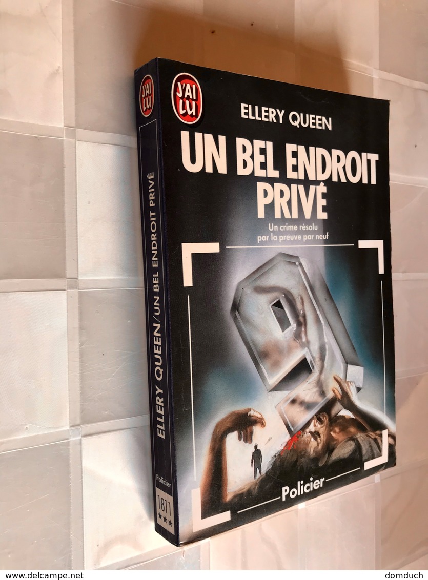 J’AI LU Policier N° 1811  Un Bel Endroit Privé  Ellery QUEEN  223 Pages - 1985 - J'ai Lu