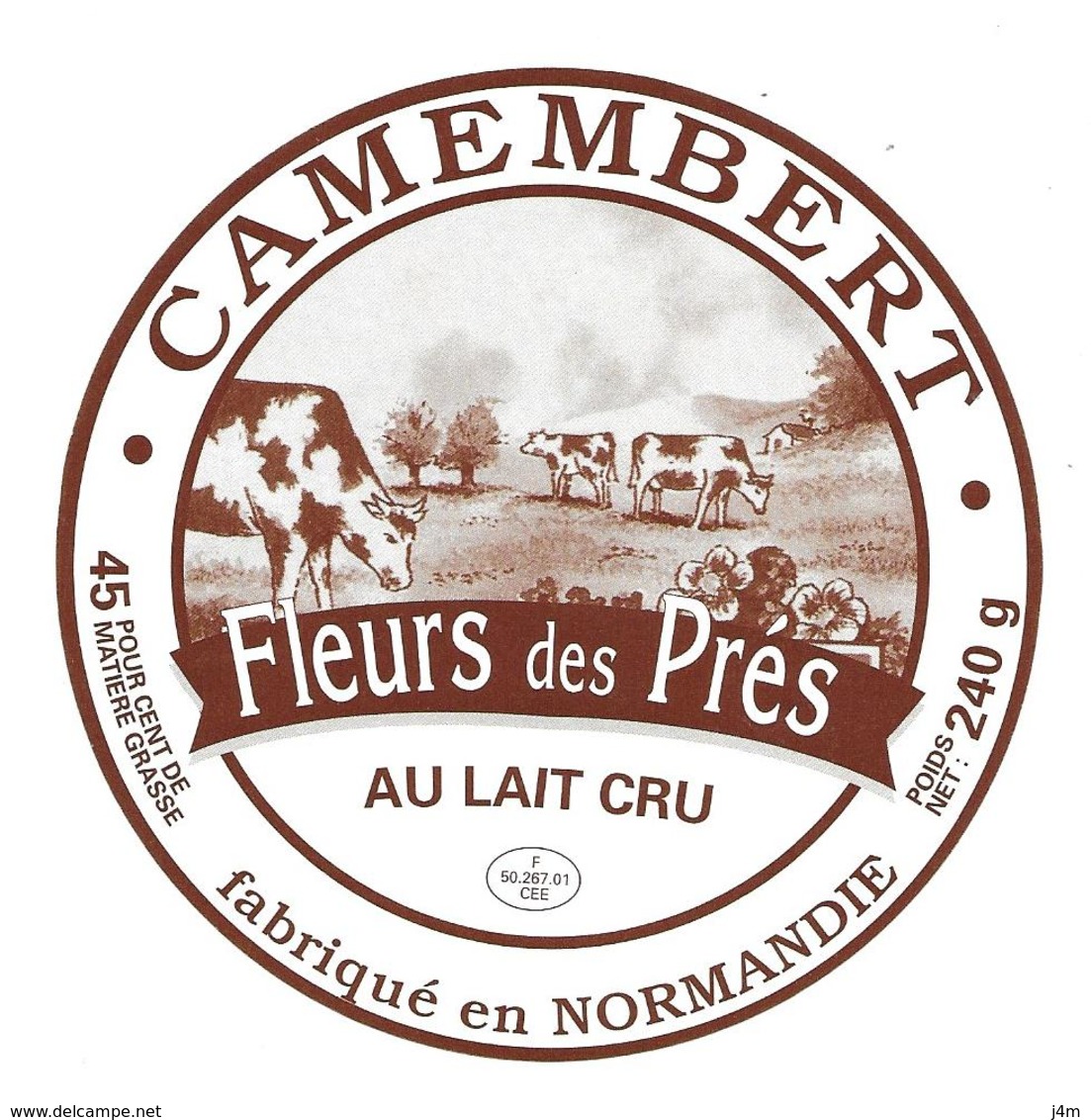 ETIQUETTE De FROMAGE..CAMEMBERT Fabriqué En  NORMANDIE..Fleurs Des Prés - Fromage